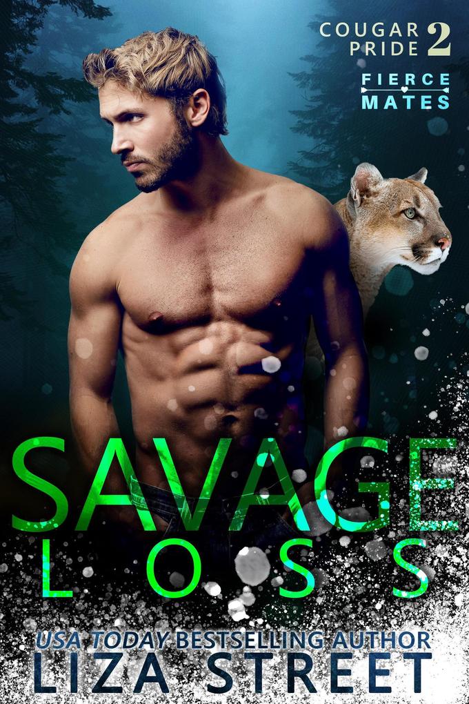 Savage Loss (Fierce Mates: Cougar Pride #2)