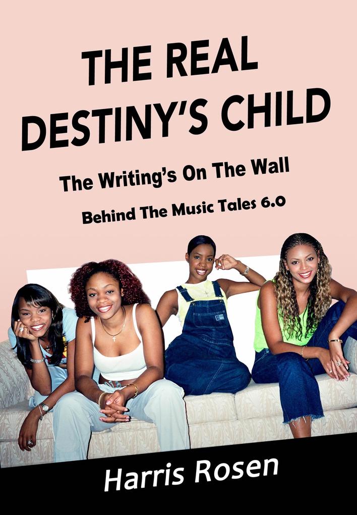 The Real Destiny‘s Child (Behind The Music Tales #6)