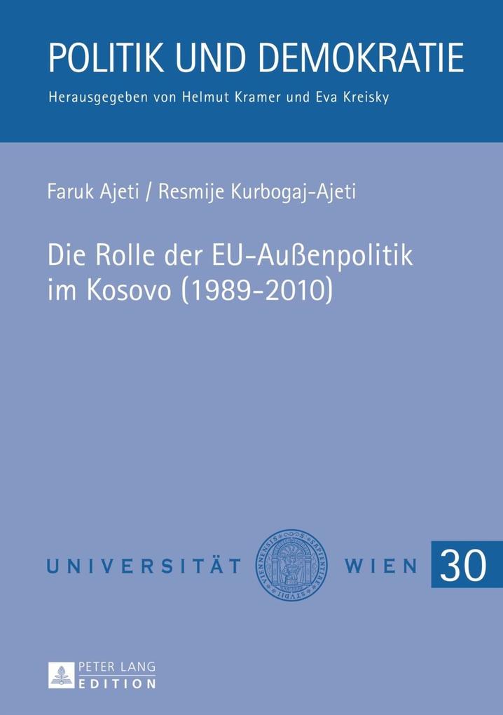 Die Rolle der EU-Auenpolitik im Kosovo (1989-2010)