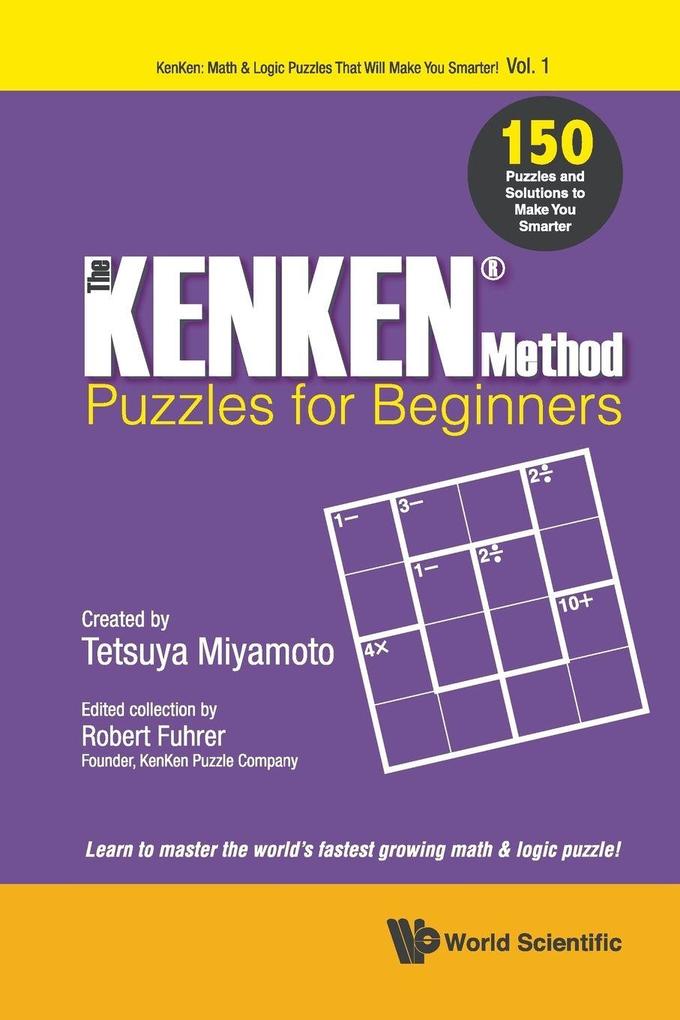 KENKEN METHOD - PUZZLES FOR BEGINNERS THE