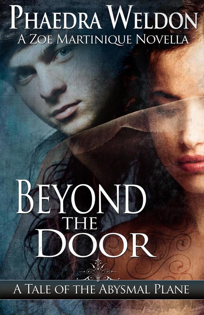 Beyond The Door (Zoe Martinique Investigation Series)