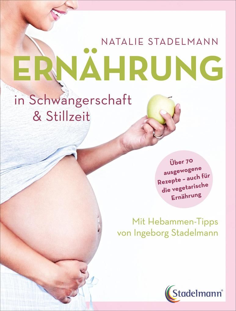 Ernahrung In Schwangerschaft Stillzeit Buch Kartoniert Natalie Stadelmann
