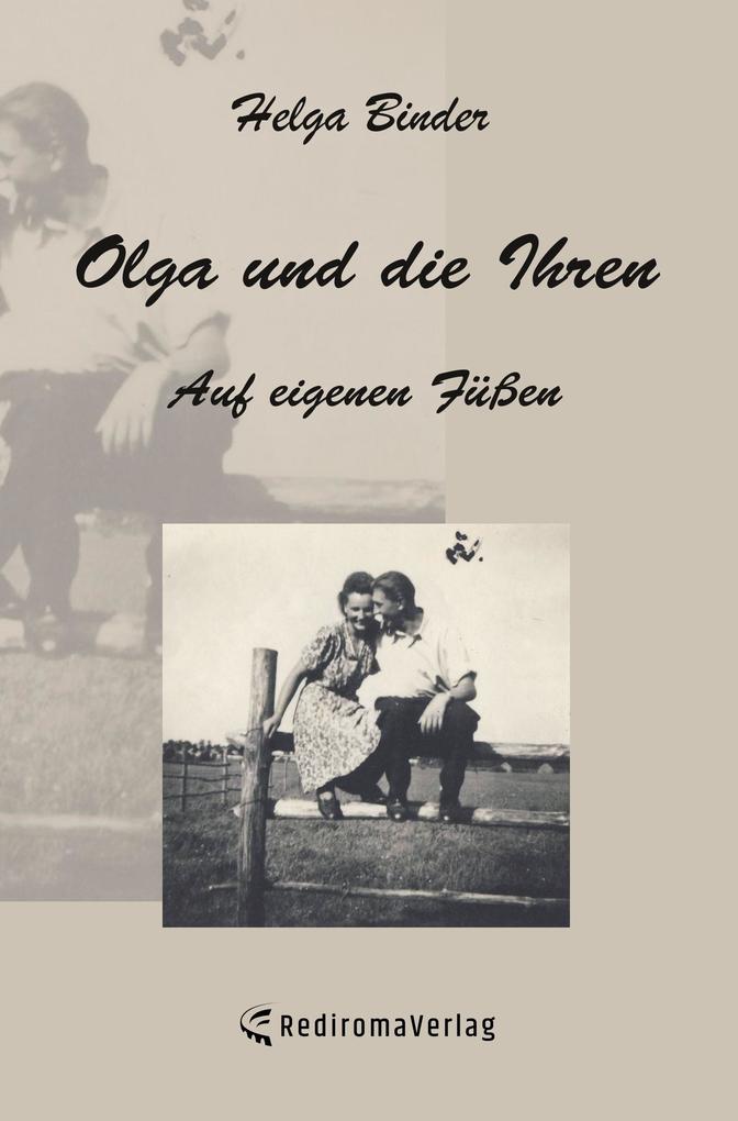 Olga und die Ihren Auf eigenen Füßen