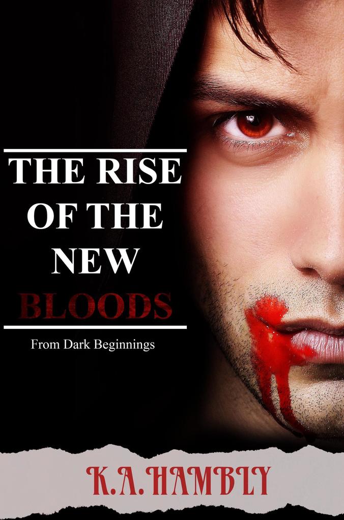 From Dark Beginnings (THE RISE OF THE NEW BLOODS)