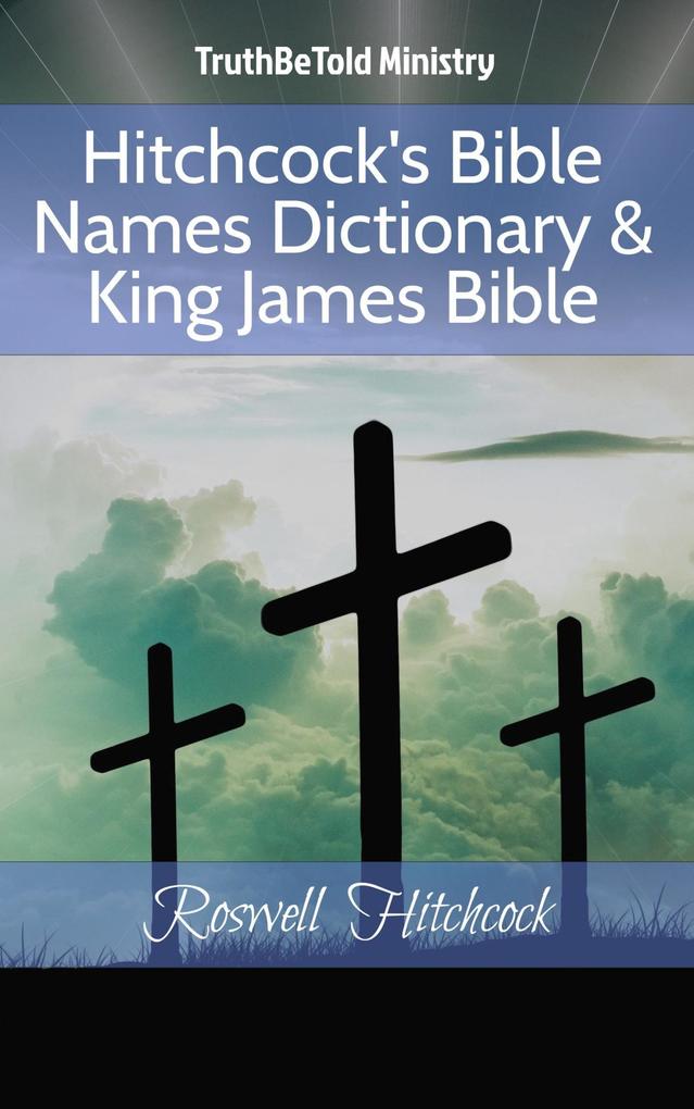 Hitchcock‘s Bible Names Dictionary & King James Bible