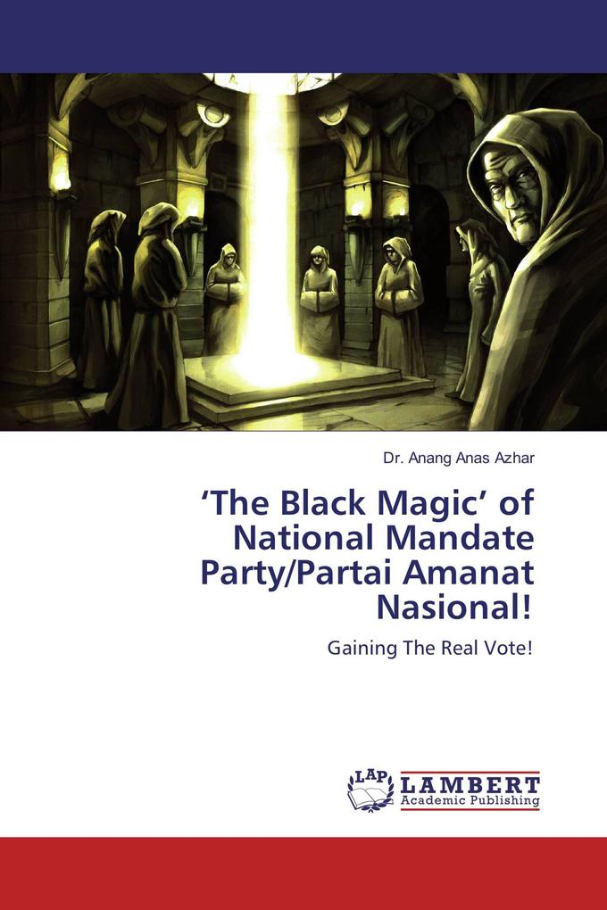 'The Black Magic' of National Mandate Party/Partai Amanat Nasional!