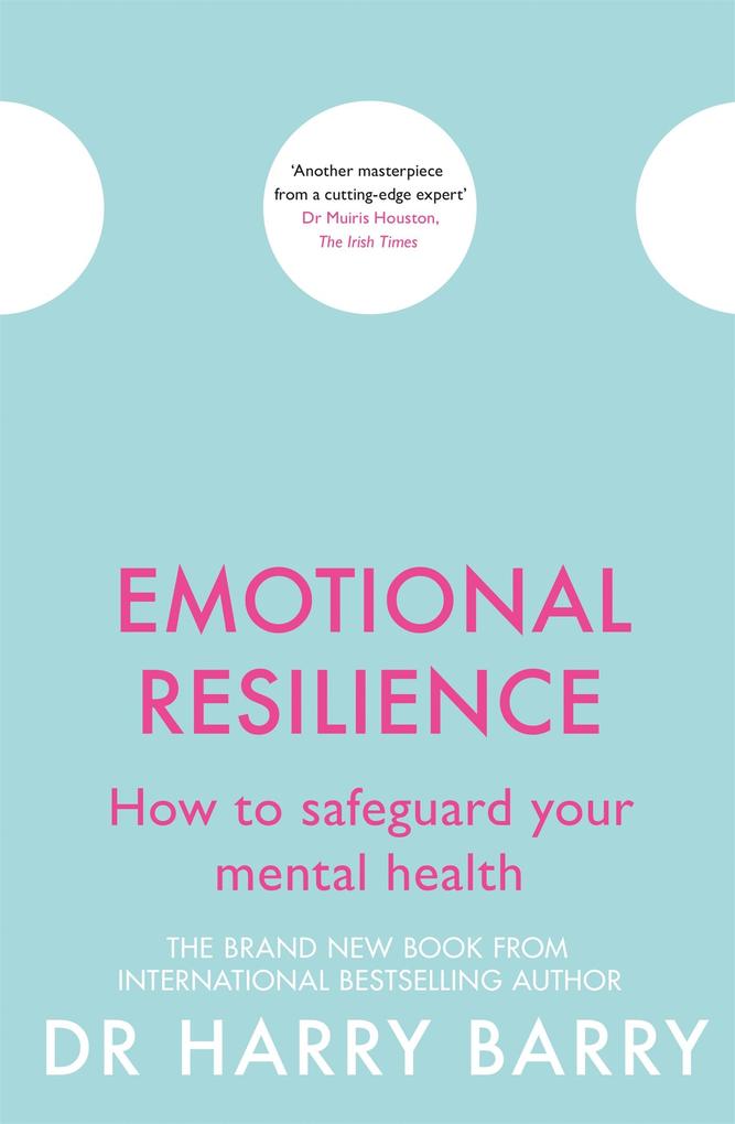 Emotional Resilience Taschenbuch Dr Harry Barry