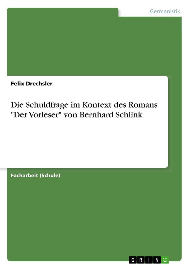 Image of Die Schuldfrage im Kontext des Romans Der Vorleser von Bernhard Schlink