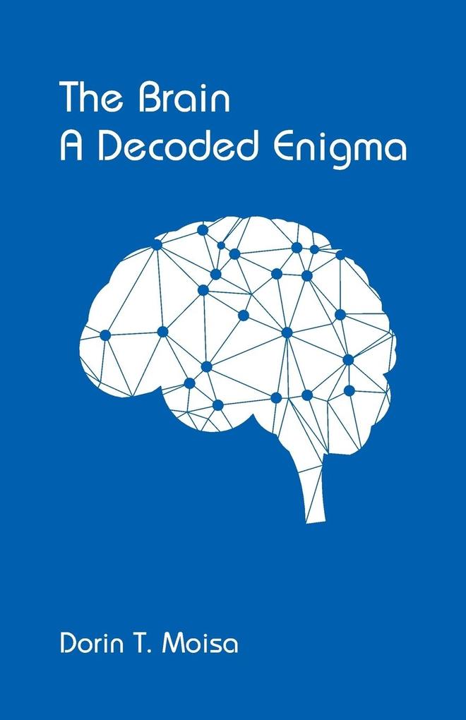 The Brain A Decoded Enigma