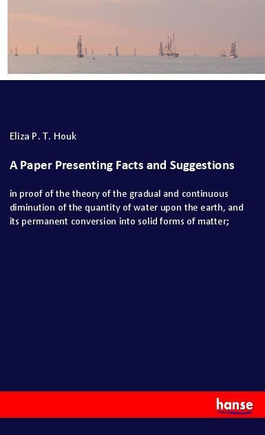 A Paper Presenting Facts and Suggestions