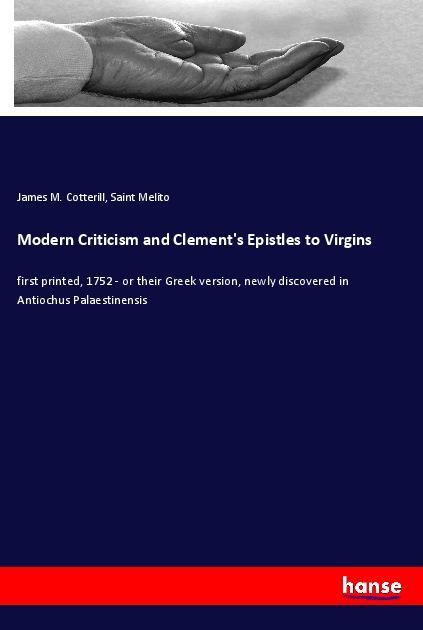 Modern Criticism and Clement‘s Epistles to Virgins