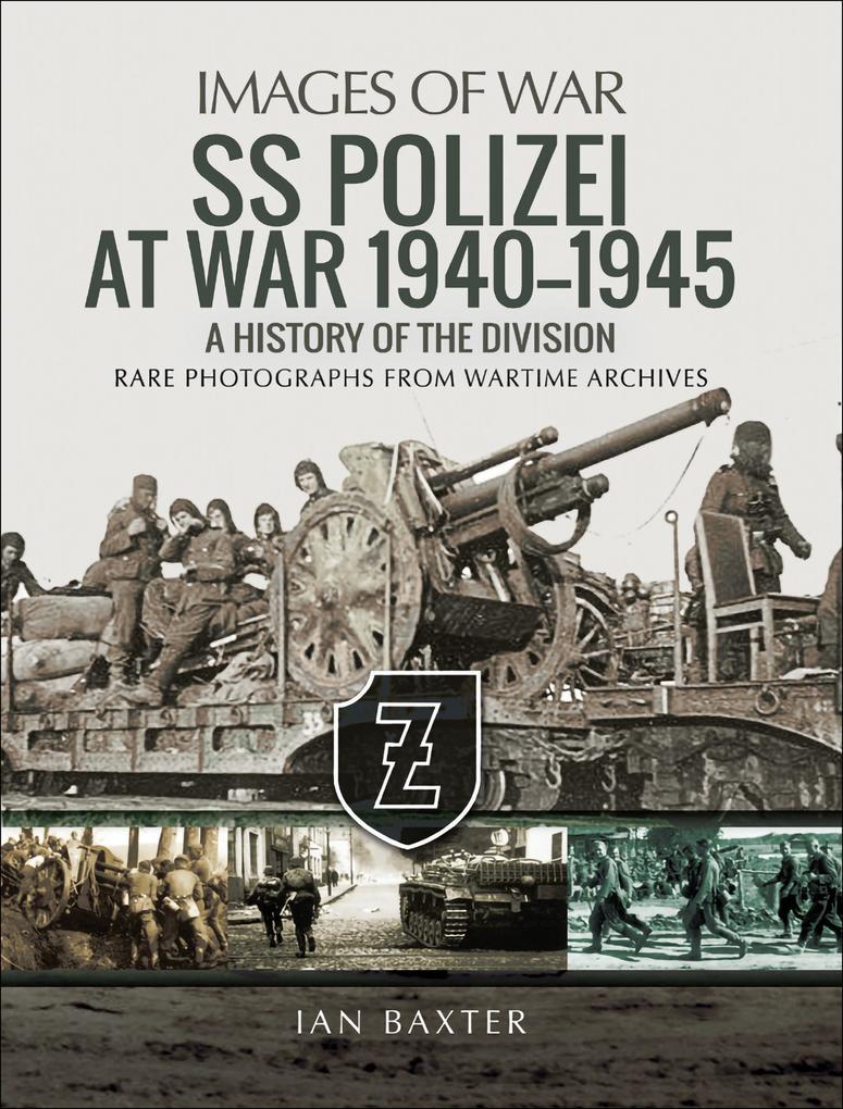 SS Polizei at War 1940-1945