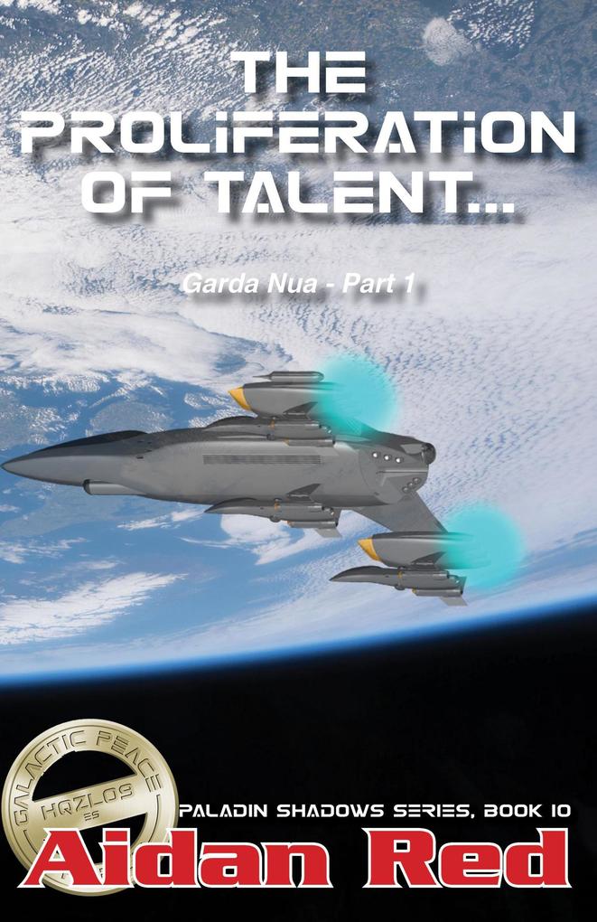 Garda Nua: The Proliferation of Talent (Paladin Shadows #10)