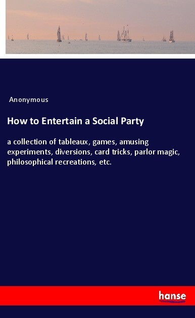 How to Entertain a Social Party