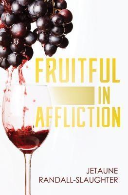 Fruitful In Affliction