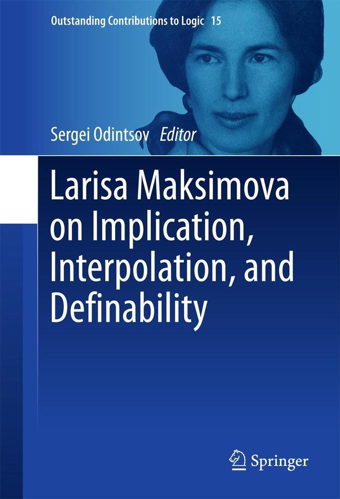 Larisa Maksimova on Implication Interpolation and Definability