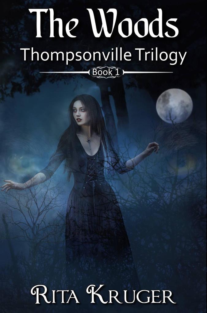 The Woods (Thompsonville Trilogy #1)