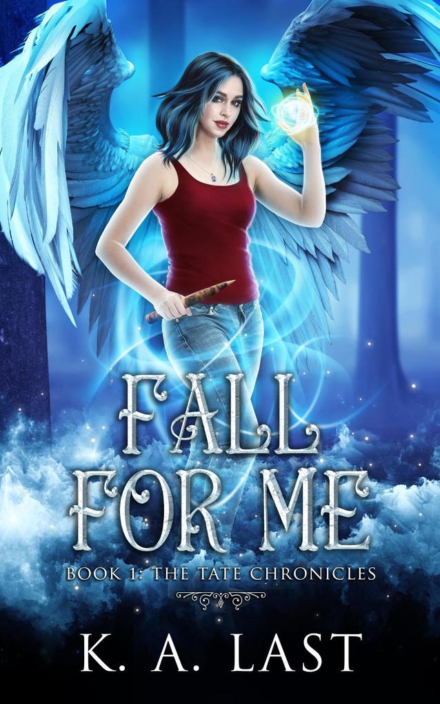 Fall For Me (The Tate Chronicles #1)