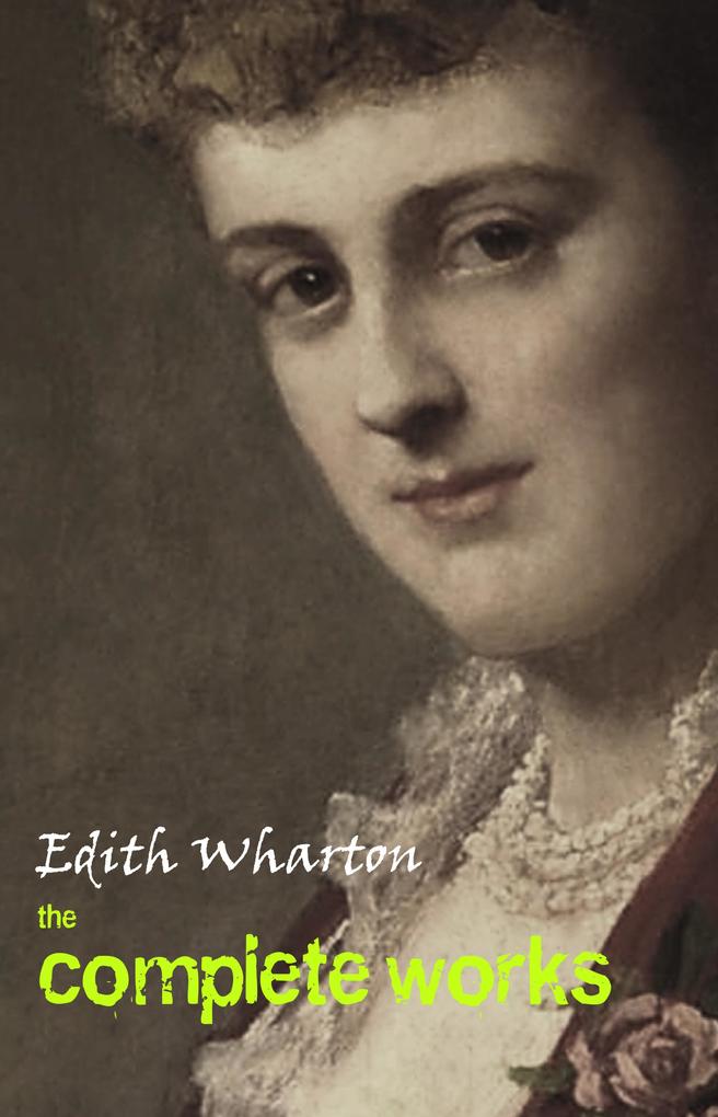 Complete Works of Edith Wharton
