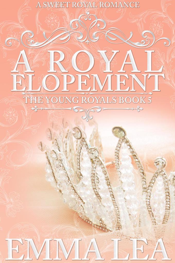 A Royal Elopement (The Young Royals #5)