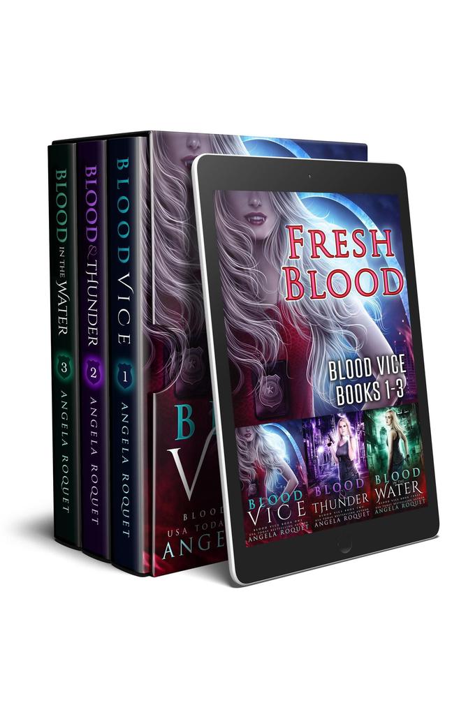 Fresh Blood (Blood Vice Books 1-3)