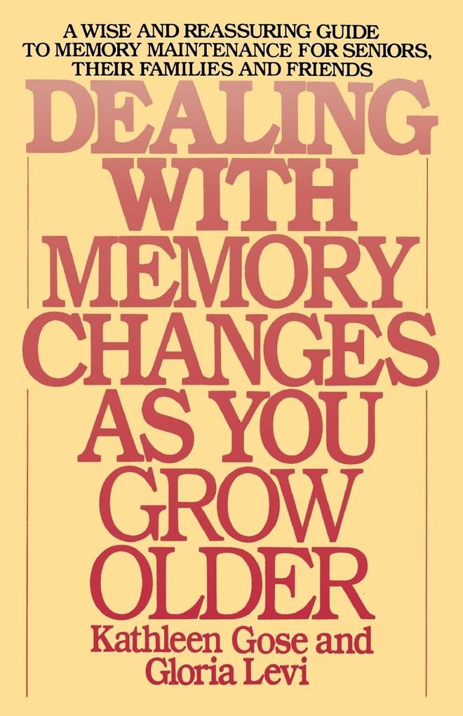Dealing with Memory Changes As You Grow Older