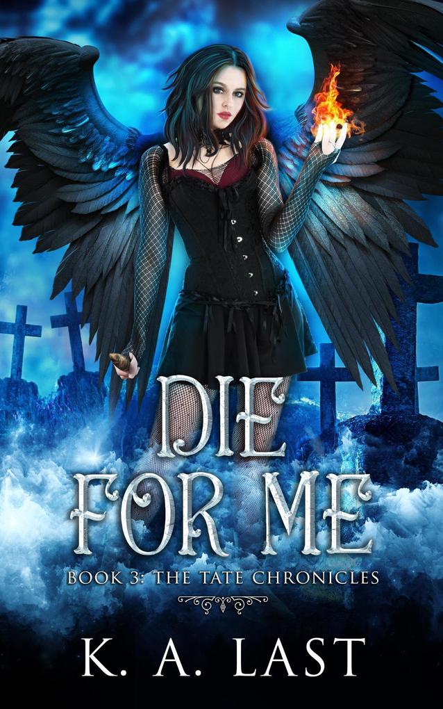 Die For Me (The Tate Chronicles #3)