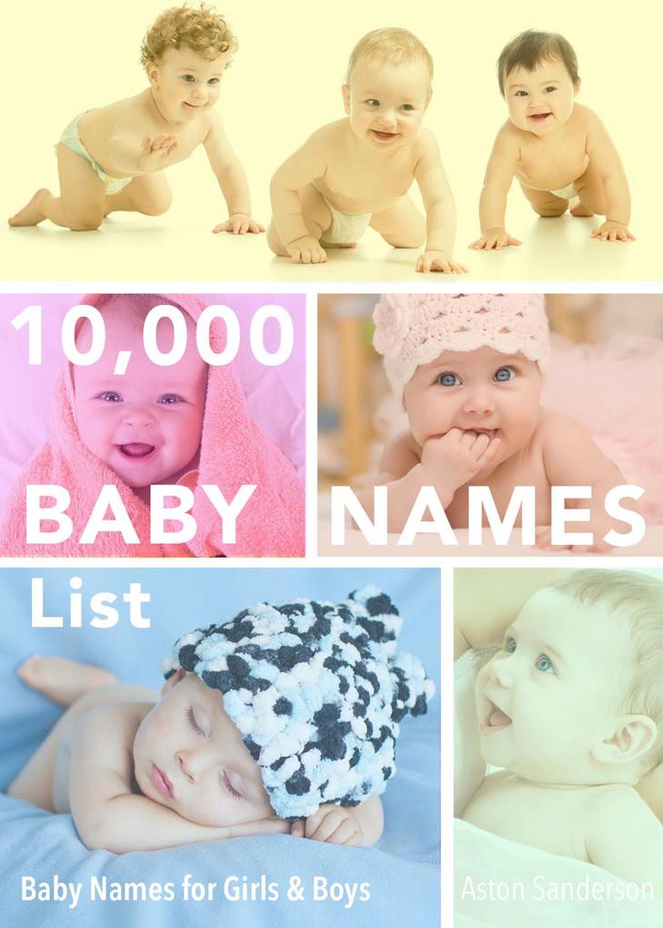 10000 Baby Names List: Baby Names for Girls & Baby Names for Boys (Stress-Free Baby Names #2)