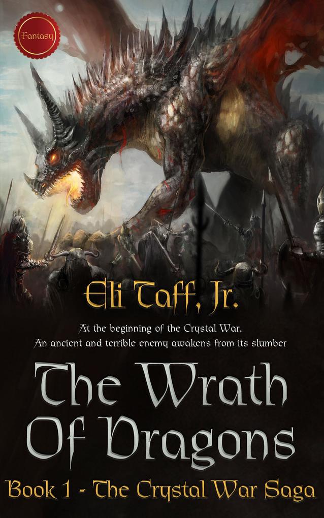 The Wrath of Dragons (The Crystal War Saga #1)