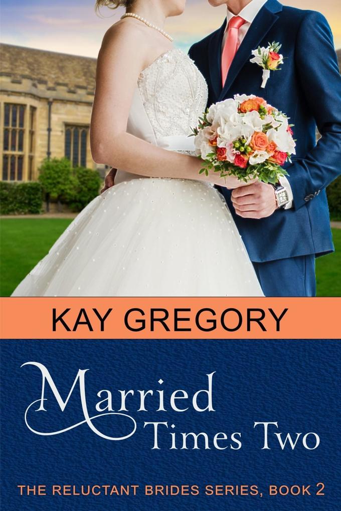 Married Times Two (The Reluctant Brides Series Book 2)