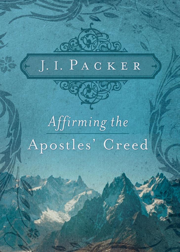 Affirming the Apostles‘ Creed