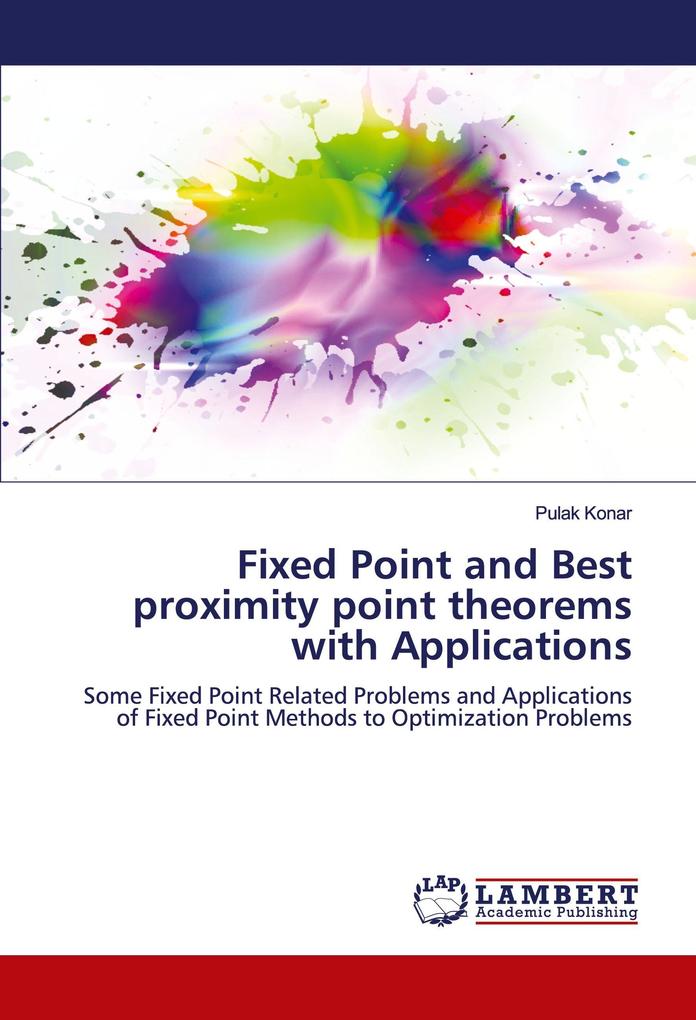 Fixed Point and Best proximity point theorems with Applications
