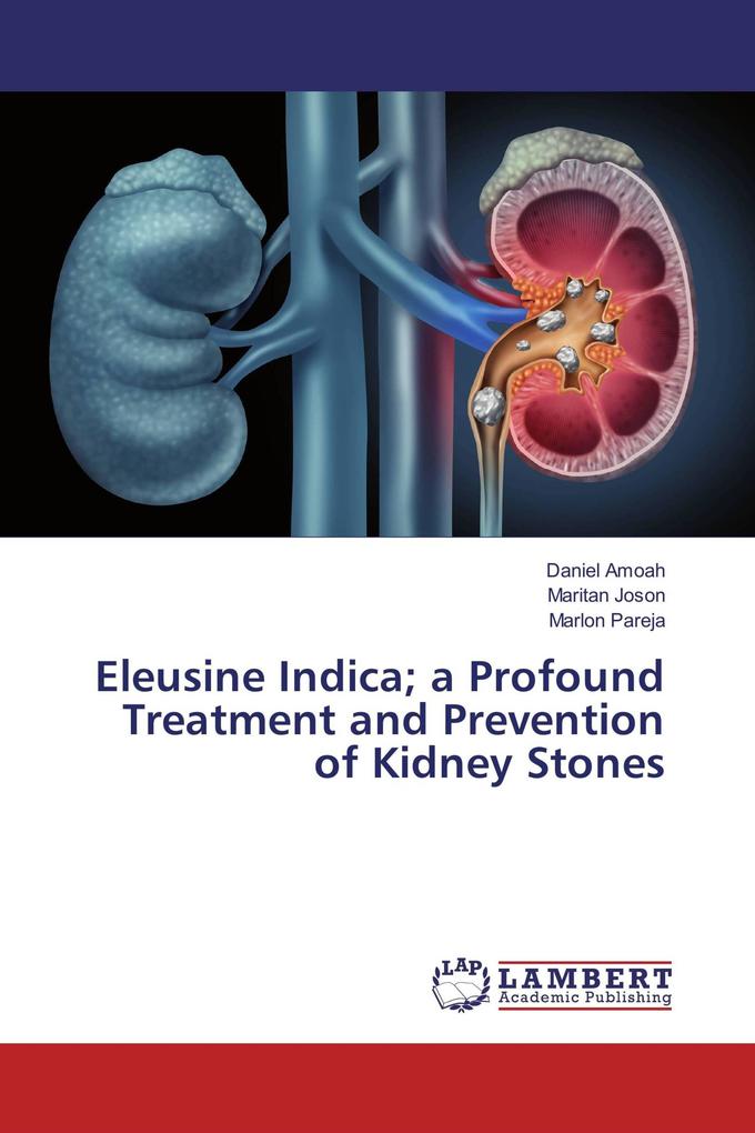 Eleusine Indica; a Profound Treatment and Prevention of Kidney Stones