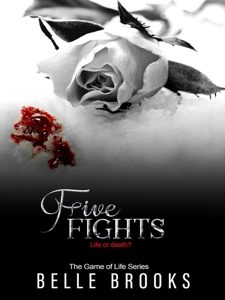 Five Fights (The Game of Life Series #5)