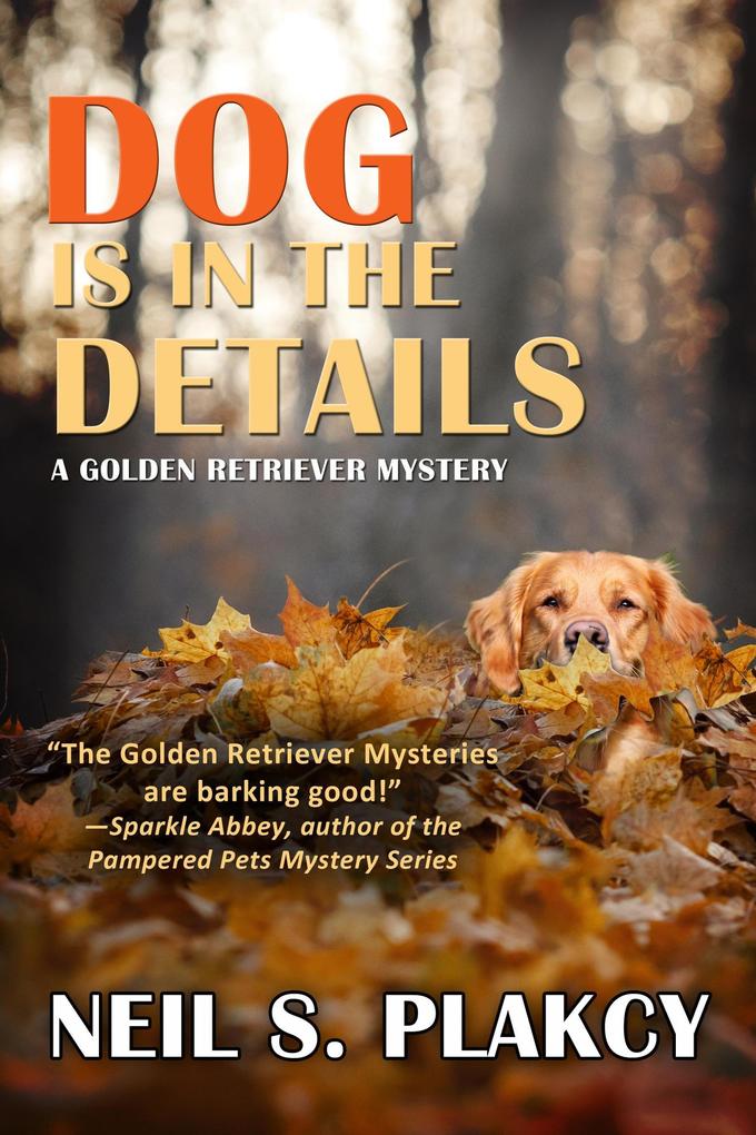 Dog is in the Details (Golden Retriever Mysteries #8)