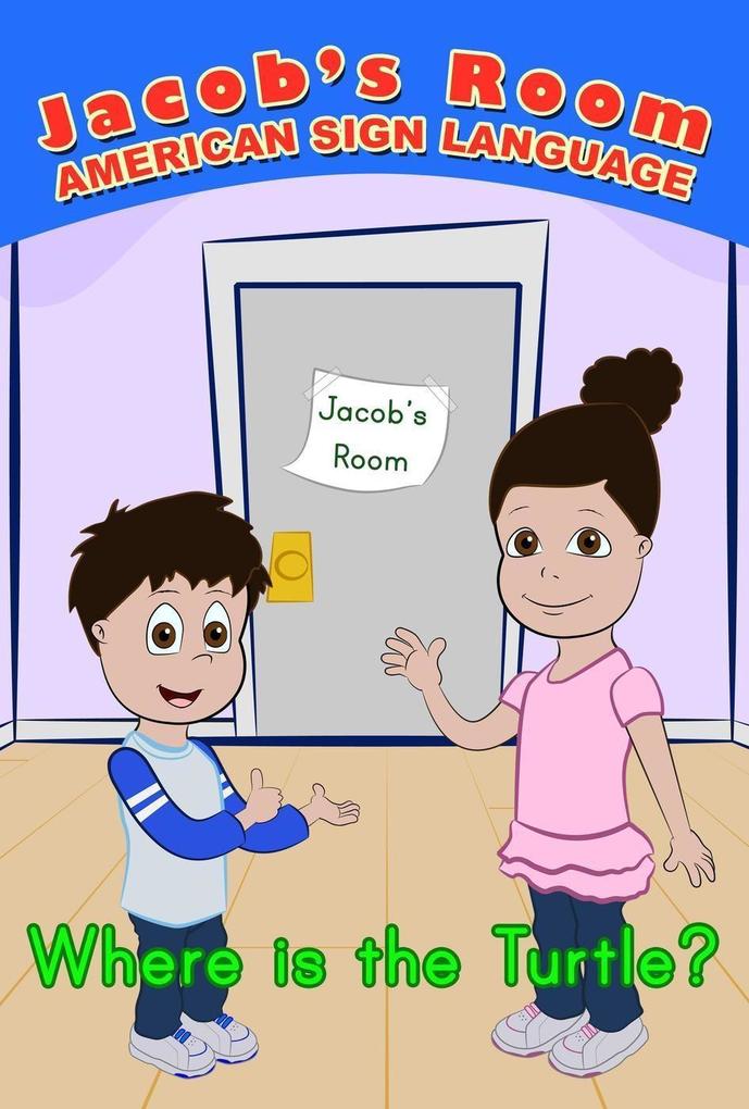 Jacob‘s Room | American Sign Language : Where is the Turtle? (Jacob‘s Room Series)