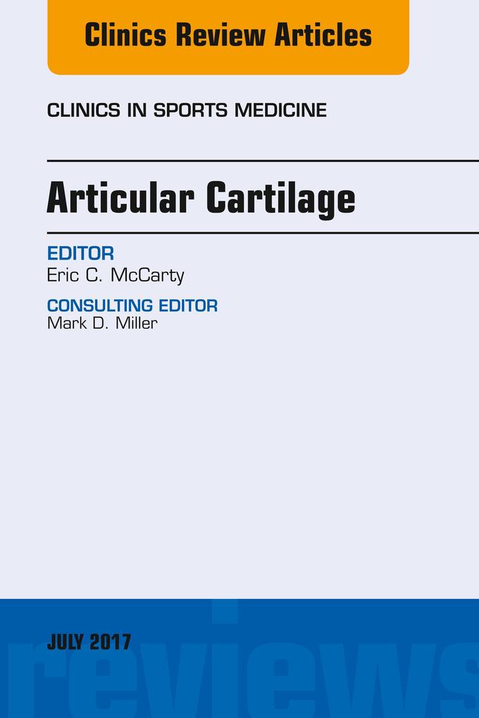 Articular Cartilage An Issue of Clinics in Sports Medicine