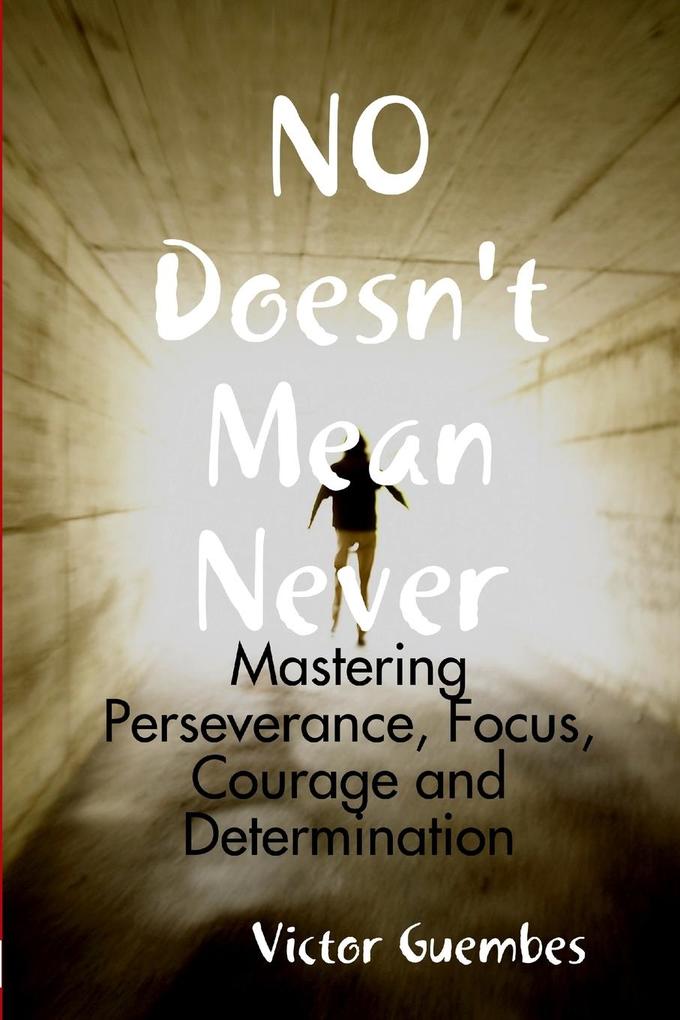 NO Doesn't Mean Never