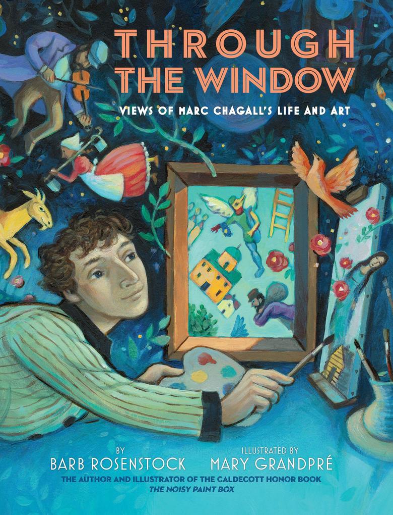 Through the Window: Views of Marc Chagall‘s Life and Art