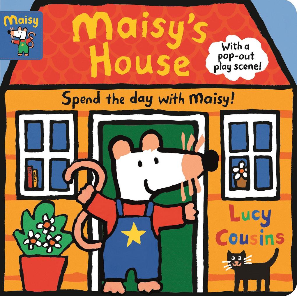 Maisy‘s House: Complete with Durable Play Scene: A Fold-Out and Play Book