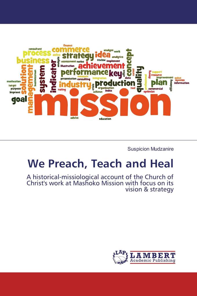 We Preach Teach and Heal