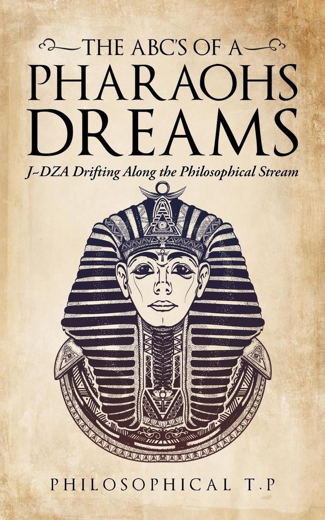 The Abcs of a Pharaoh‘S Dreams