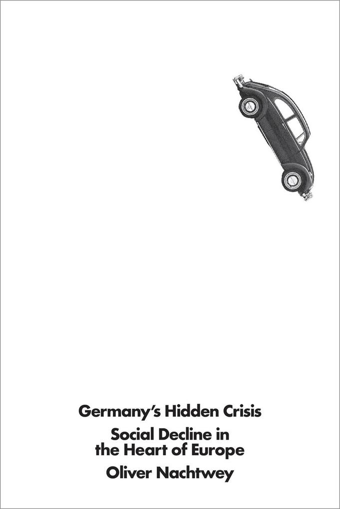 Germany‘s Hidden Crisis: Social Decline in the Heart of Europe