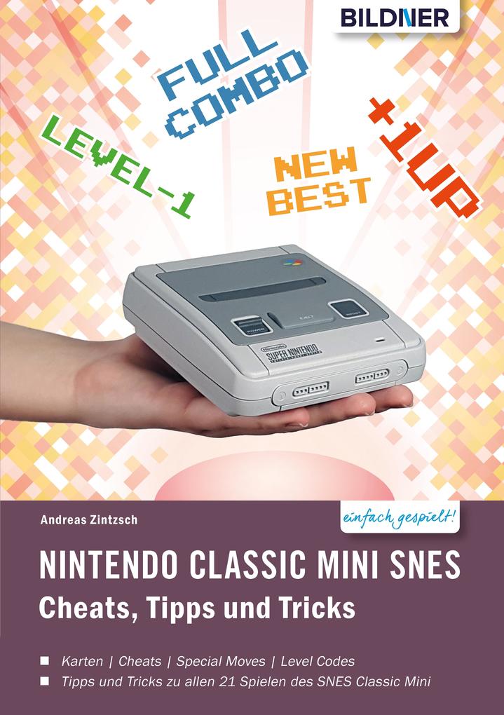 Nintendo classic mini SNES: Cheats Tipps und Tricks - Andreas Zintzsch