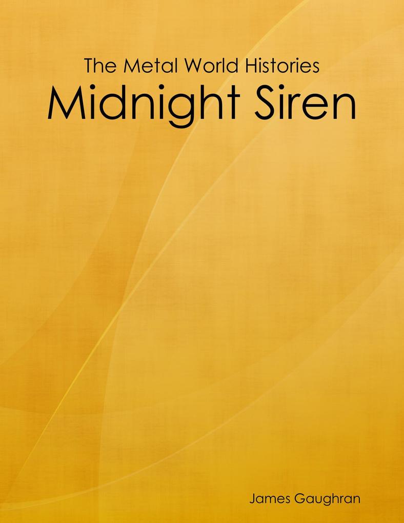 The Metal World Histories: Midnight Siren