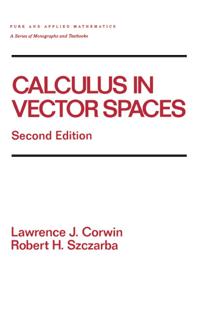 Calculus in Vector Spaces Revised Expanded