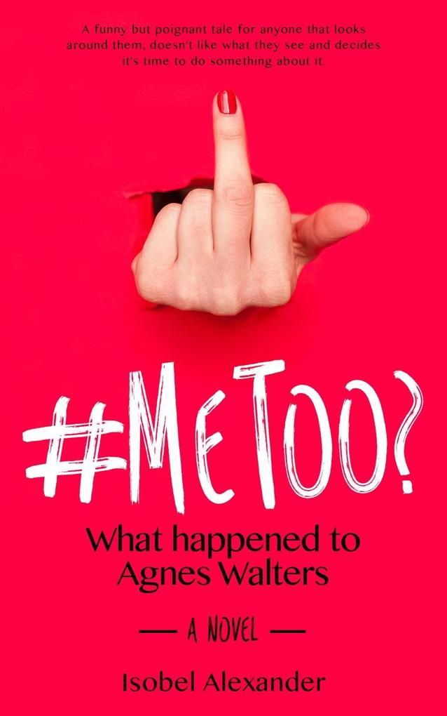 #MeToo? What happened to Agnes Walters