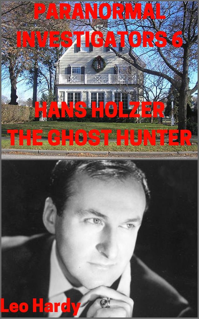 Paranormal Investigators 6 Hans Holzer