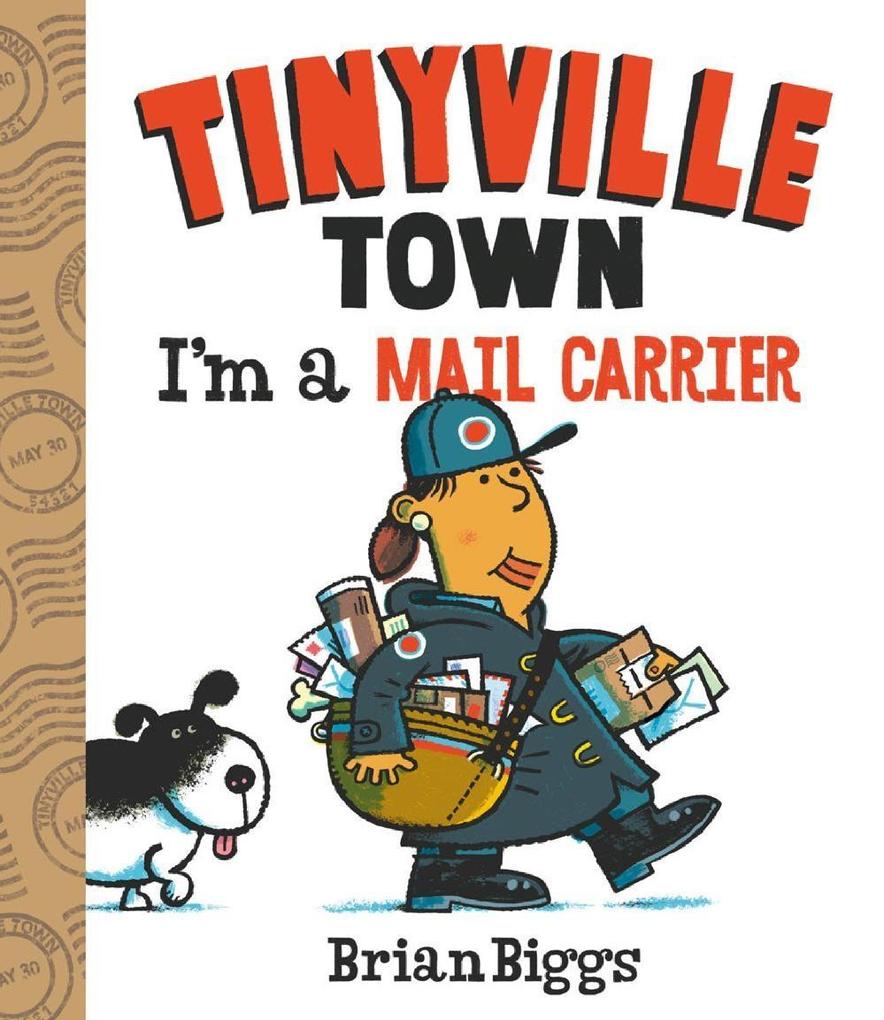 I‘m a Mail Carrier (A Tinyville Town Book)