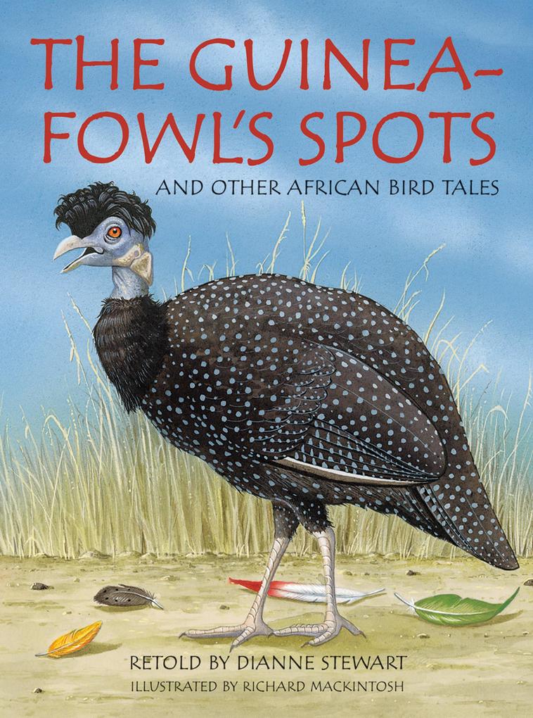The Guineafowl‘s Spots and Other African Bird Tales